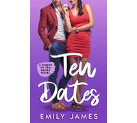 10 Dates: A fun and sexy romantic comedy novel: 1 (The Power of Ten Series)