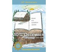 10 Days in December: . . .where dreams meet reality (10 Days - 1 Voice)