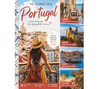 10 Days in Portugal: The Complete Guide for Solo Female Travelers (Global Guide Series)