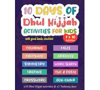 10 Days of Dhul Hijjah Activity Book for Kids: Dhu al-Hijja + Tashreeq Days activities (Coloring, Tracing, Symmetry, Mazes, Word Search, Cut & Paste, word scramble, Matching, Crossword, ..)