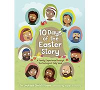 10 Days of the Easter Story: A Family Experience Through the Feelings of Holy Week