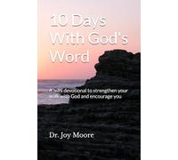 10 Days With God's Word: A mini devotional to strengthen your walk with God and encourage you (10 Day Devotionals)