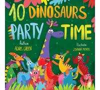 10 Dinosaurs Party Time : Funny Dino Story Book for Toddlers, Ages 3-5. Preschool, Kindergarten