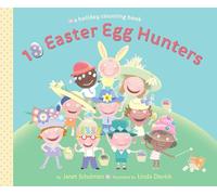 10 Easter Egg Hunters: A Holiday Counting Book