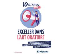 10 étapes pour... Exceller dans l'art oratoire
