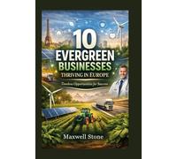 10 Evergreen Businesses Thriving in Europe: Timeless Opportunities for Success