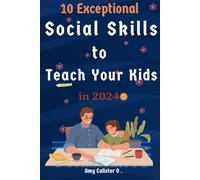 10 Exceptional Social Skills to Teach Your Kids in 2024