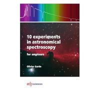 10 experiments in astronomical spectroscopy for amateurs