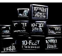 10-Feet - Life Is Sweet [Ltd. Edition]