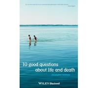 10 Good Questions About Life And Death