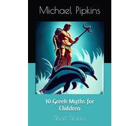 10 Greek Myths for Children: Short Stories