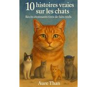10 histoires vraies sur les chats (collection des 10)