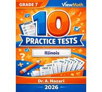 10 Illinois IAR Grade 7 Math Practice Tests: The Ultimate Test Prep Collection with Answer Explanations
