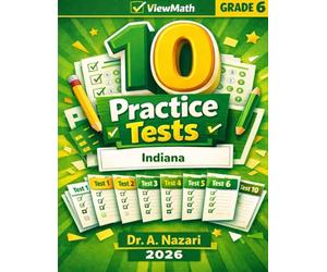 10 Indiana ILEARN Grade 6 Math Practice Tests: The Ultimate Test Prep Collection with Answer Explanations