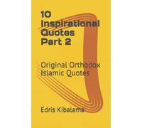 10 Inspirational Quotes: Original Orthodox Islamic Quotes: 2
