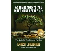 10 Investments You Must Make Before 40: The Guide to Your Financial Freedom
