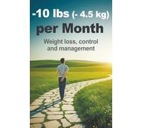 -10 lb (- 4.5 kg) per month: Weight control and management
