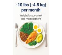 -10 lb (- 4.5 kg) per month. Weight control and management: A practical guide with calorie counting, simple menu planning, and moderate exercise - based on personal experience.