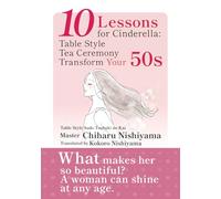 10 Lessons for Cinderella: Table Style Tea Ceremony Transform Your 50s