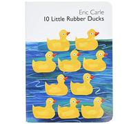 10 Little Rubber Ducks Board Book: An Easter and Springtime Book for Kids (World of Eric Carle)