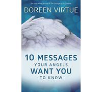 10 Messages Your Angels Want You to Know