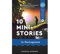 10 mini-stories in Portuguese (A1): Learn European Portuguese through stories
