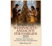 10-minütige Weihnachtsandacht für Familien 2025: Einfache Saisonübungen für Eltern, Kinder, Jugendliche