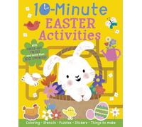 10-Minute Easter Activities: With Stencils, Press-Outs, and Stickers!: With Press-out Pieces and more than 100 Stickers!