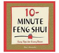 10 - Minute Feng Shui