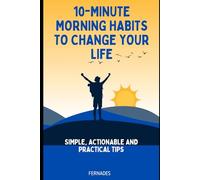 10-Minute Morning Habits To Change Your Life
