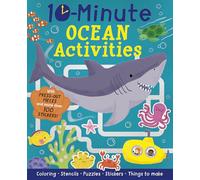 10-Minute Ocean Activities: With Press-Out Pieces and More Than 100 Stickers! (10-minute Activities)
