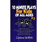 10-MINUTE PLAYS FOR KIDS OF ALL AGES #2