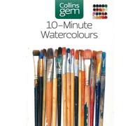 10-minute Watercolours : Techniques & Tips for Quick Watercolours