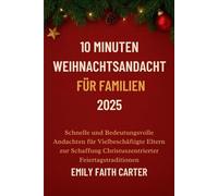10 Minuten Weihnachtsandacht für Familien 2025: Schnelle und Bedeutungsvolle Andachten für Vielbeschäftigte Eltern zur Schaffung Christuszentrierter Feiertagstraditionen