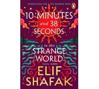 10 Minutes 38 Seconds in this Strange World: SHORTLISTED FOR THE BOOKER PRIZE 20