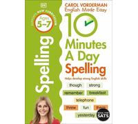 10 Minutes A Day Spelling, Ages 5-7 (Key Stage 1)