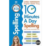 10 Minutes A Day Spelling, Ages 7-11 (Key Stage 2)