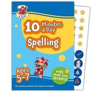 10 Minutes a Day Spelling for Ages 5-7 (with over 100 stickers) (CGP KS1 Activity Books and Cards)