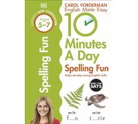 10 Minutes a Day Spelling Fun, Ages 5-7 (Key Stage 1) – Supports the National Curriculum
