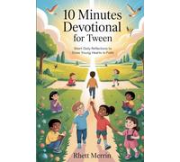 10 Minutes Easter Devotional for Tween: Short Daily Reflections to Grow Young Hearts in Faith