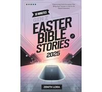 10 Minutes Gen Z Easter Bible Stories 2025: Empowering Faith Encounters That Bring Jesus’ Journey to Life for the Digital Generation