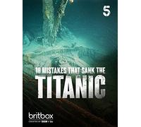 10 Mistakes That Sank The Titanic