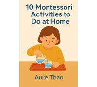 10 Montessori Activities to Do at Home (The Children’s Collection)