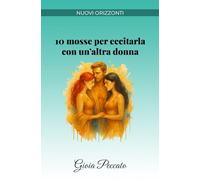 10 mosse per eccitarla con un’altra donna (Manuali del Piacere)