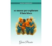10 mosse per esplorare il lato bisex (Manuali del Piacere)