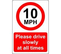 10 mph Please drive slowly at all times Safety sign - 3mm Aluminium sign (600mm x 400mm)