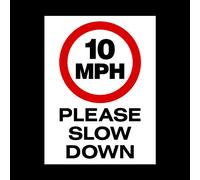 10 MPH Please slow down 3mm Metal Sign - Private Property, Parking, Clamping, Disabled, Driveway, Do not block (MISC97)
