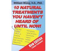 10 Natural Treatments You Haven't Heard of Until Now