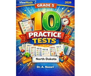 10 North Dakota NDSA Grade 5 Math Practice Tests: The Ultimate Test Prep Collection with Answer Explanations