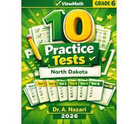 10 North Dakota NDSA Grade 6 Math Practice Tests: The Ultimate Test Prep Collection with Answer Explanations